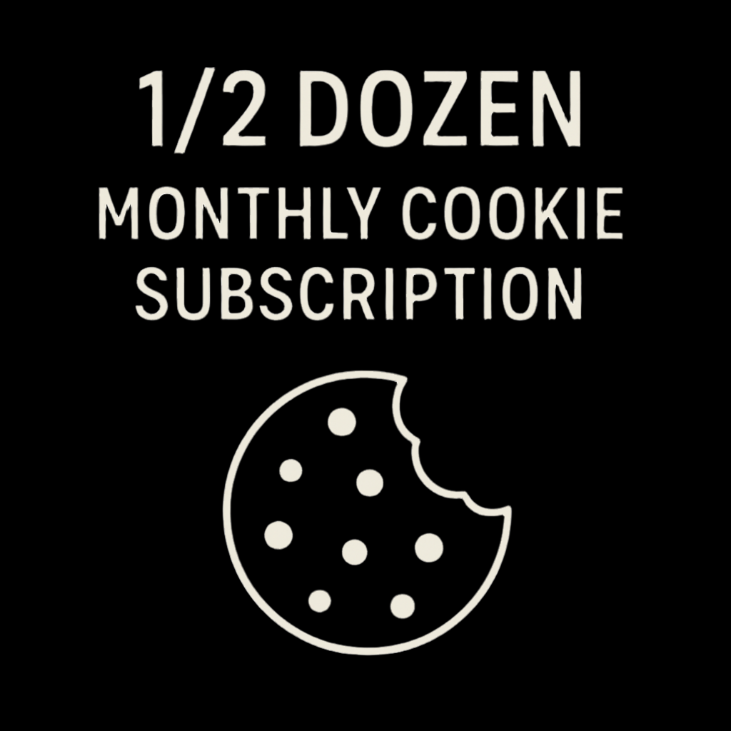 1/2 Dozen Monthly Cookie Subscription