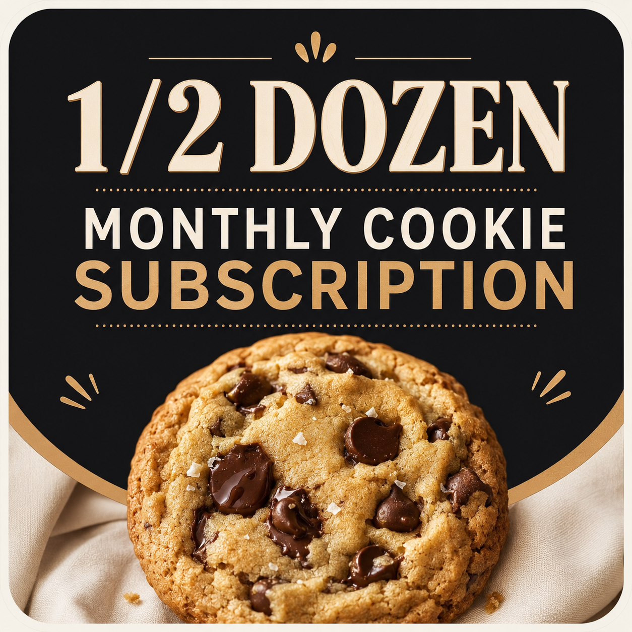 1/2 Dozen Monthly Cookie Subscription